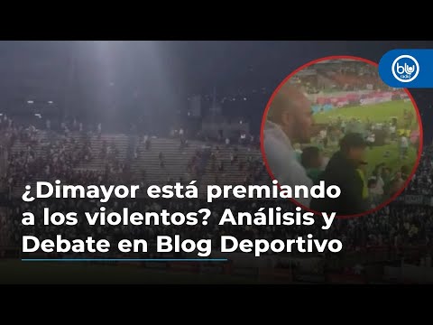 ¿Dimayor está premiando a los violentos? Análisis y Debate en Blog Deportivo