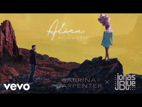 Sabrina Carpenter, Jonas Blue - Alien (Acoustic / Audio Only)
