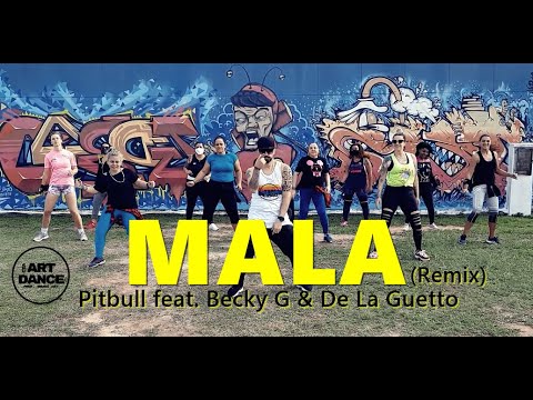 MALA (Remix) - Pitbull feat Becky G & De La Guetto - Zumba - Reggaeton l Coreografia l Cia Art Dance