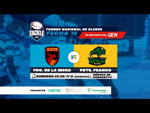 #GENTackle - Fernando de la Mora Vs. Presidente Franco - Torneo Nacional de Clubes - Fecha 10