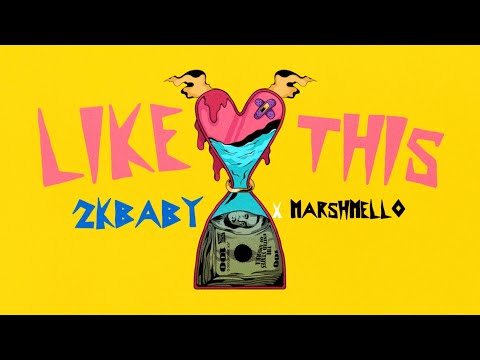 2KBABY x Marshmello - Like This (Official Lyric Video)