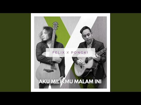 Aku Milikmu Malam Ini