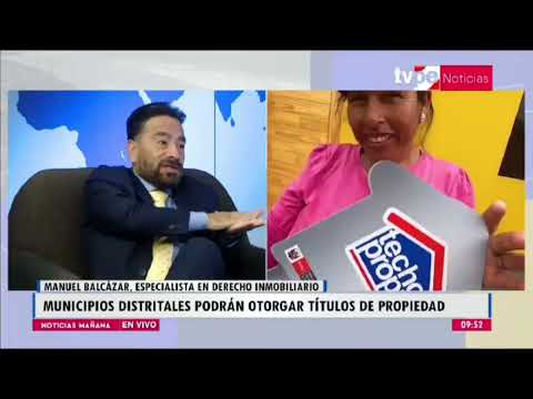 Noticias Mañana | Manuel Balcázar Vásquez, especialista en derecho inmobiliario - 14/07/2022