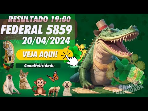 RESULTADOS AO VIVO DA  LOTERIA FEDERAL DO BRASIL  5859 - JOGO DO BICHO  - Live  20/04/2024