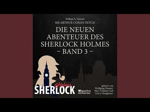 Kapitel 9 - Teil 46 - Die neuen Abenteuer des Sherlock Holmes (Band 3)