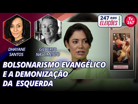 Eleições 2022 - Bolsonarismo evangélico e a demonização da esquerda