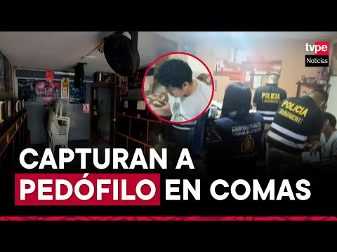 Comas: Policía captura a sujeto que captaba a menores para grabar material pornográfico