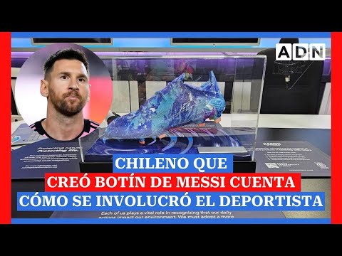 Chileno que creó botín de Messi cuenta cómo se involucró el deportista y detalla su confección