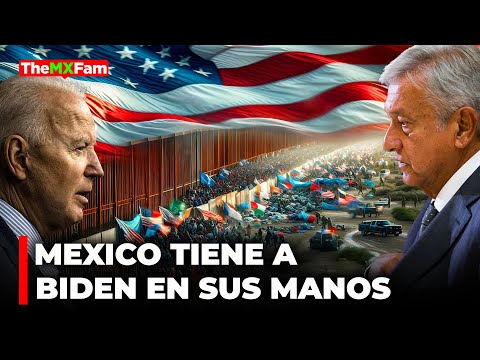Cambio de Juego: Ahora es Biden Quien Necesita a México con Urgencia | TheMXFam