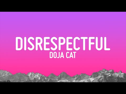 Doja Cat - Disrespectful (Lyrics)