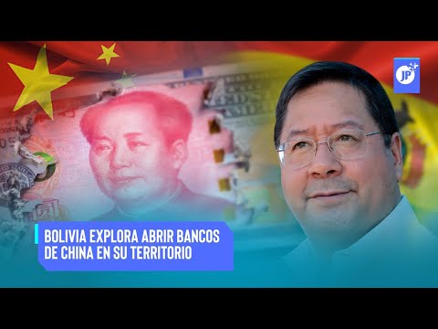 Últimas Noticias | Bolivia explora abrir bancos de China en su territorio