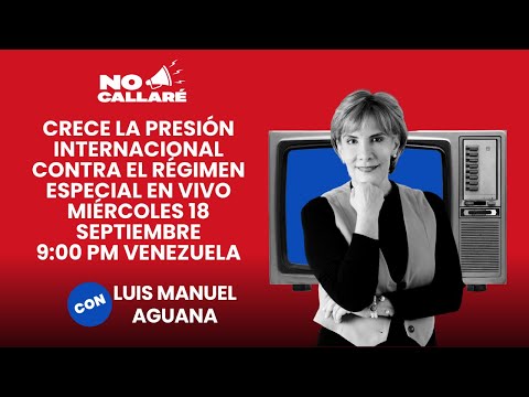 Crece la presión internacional contra el régimen En vivo miércoles 18 septiembre 9:00 pm Venezuela