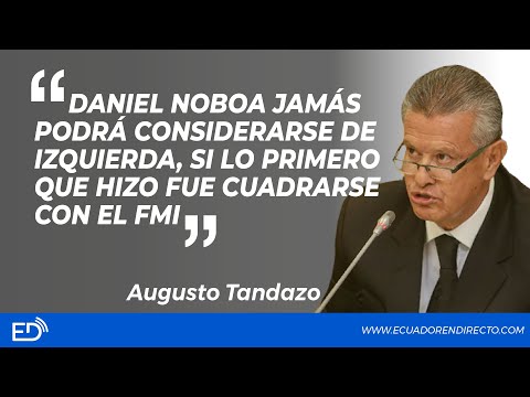 DANIEL NOBOA jamás podrá CONSIDERARSE de IZQUIERDA, si lo PRIMERO que HIZO fue CUADRARSE con el FMI