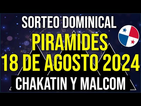 Pirámides de la Suerte para el Domingo 18 de Agosto 2024 - Pirámide de Chakatin y Malcom