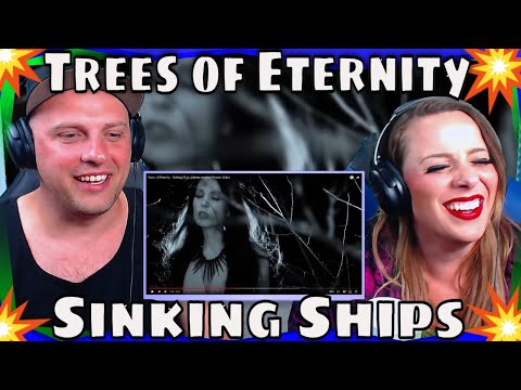 reaction to Trees of Eternity - Sinking Ships Aleah Memorial series (1 of 5)  REACTIONS