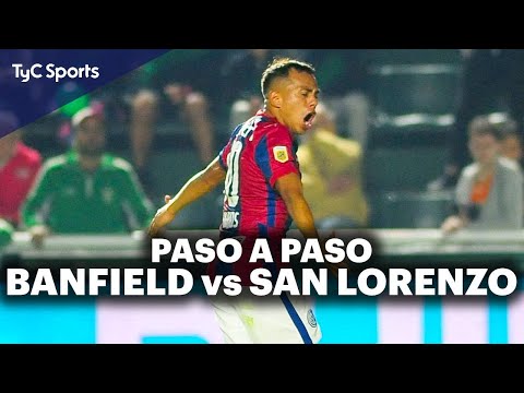 BANFIELD 2-1 SAN LORENZO  LIGA PROFESIONAL DE FÚTBOL  PASO A PASO | HIGHLIGHTS | RESUMEN