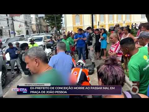 Ex-prefeito de Conceição morre ao passar mal em praça de João Pessoa - Tá na Hora