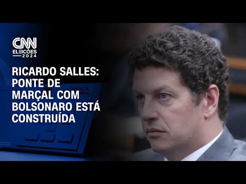 Ricardo Salles: ponte de Marçal com Bolsonaro está construída | BASTIDORES CNN