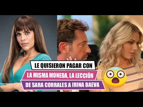 ??¡Le quisieron pagar  con la misma moneda! La leccio?n de SARA CORRALES a IRINA BAEVA