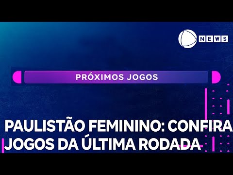 Paulistão Feminino: confira os jogos da última rodada da fase de classificação