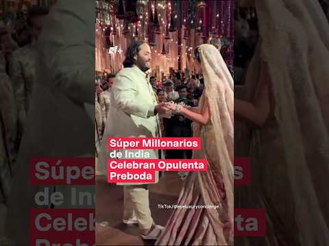 Súper millonarios de India celebran opulenta preboda - N+ #Shorts