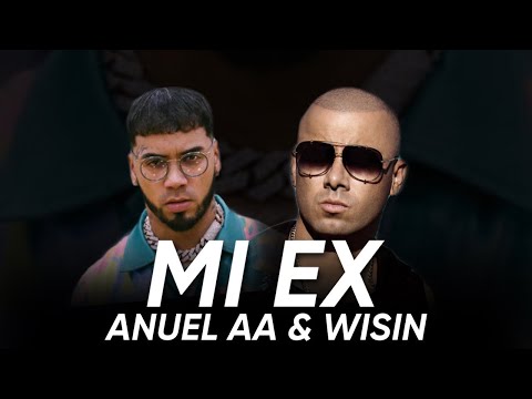 Anuel FT Wisin - Mi Ex (Audio)