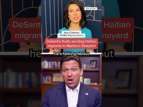 DeSantis floats sending Haitian migrants to Martha's Vineyard