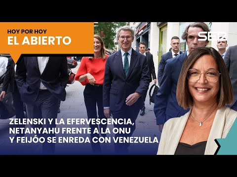 Zelenski y la efervescencia, Netanyahu en la ONU y Feijóo enreda con Venezuela #ElAbierto (27/9/24)