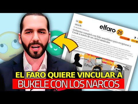 El Faro Lanza Nueva Campaña Sucia Contra Bukele ¡Lo quieren Vincular con Narcos!