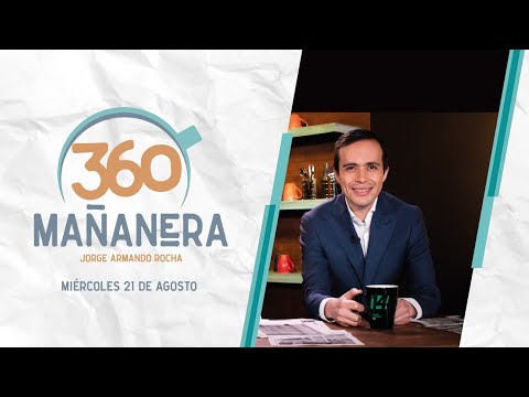 Mañanera 360 | Miércoles 21 Agosto 2024