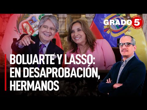 Boluarte y Lasso: En desaprobación, hermanos | Grado 5 con David Gómez Fernandini