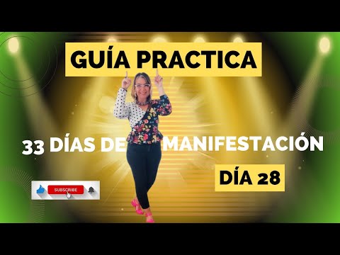 Día 28: Reconociendo Bendiciones. Guía Práctica de Manifestación de 33 días ?