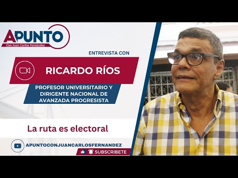 La ruta es electoral / Ricardo Rios - Profesor univ. y dirigente nacional de Avanzada Progresista