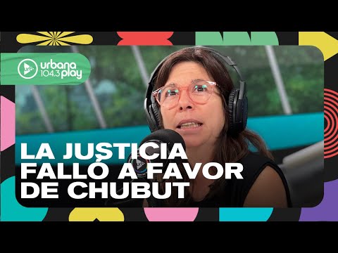 La Justicia falló a favor de Chubut sobre la coparticipación: Audios de la mañana de #DeAcáEnMás