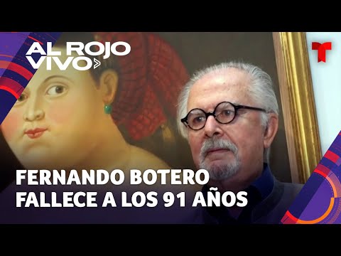 Fallece el pintor y escultor Fernando Botero a los 91 años de edad tras complicaciones de neumonía