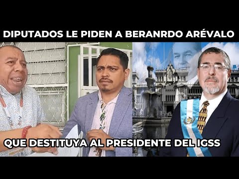 DIPUTADOS DE VOS EXIGEN QUE SE DESTITUYA AL PRESIDENTE DEL IGSS, GUATEMALA