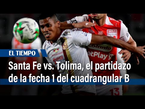 Santa Fe vs. Tolima, el partidazo de la fecha 1 del cuadrangular B | El Tiempo