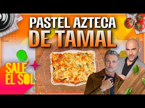 Receta pastel azteca de tamal con Juan Soler y Héctor Suárez Gomís | Sale el Sol