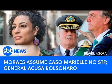 Brasil Agora: Moraes assume caso Marielle no STF; general acusa Bolsonaro