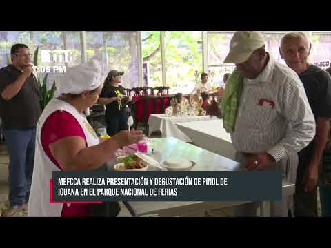 MEFCCA realiza presentación y degustación de pinol de iguana - Nicaragua