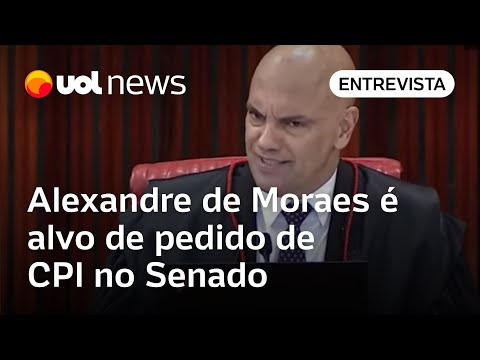 Alexandre de Moraes é alvo de pedido de CPI no Senado