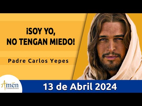 Evangelio De Hoy Sábado 13 Abril 2024 l Padre Carlos Yepes l Biblia l San Juan  6,16-21 l Católica