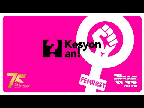 KESYON AN ||  16 SEPTANM 2024 FEMINIS AN AYITI: mouvman oubyen batay Fanm kont gason?