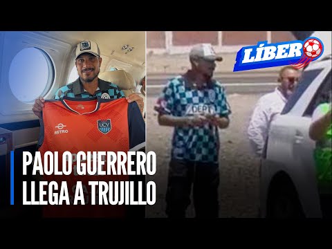 Paolo Guerrero llega a Trujillo | Líbero