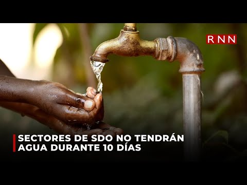 Sectores de SDO no tendrán agua durante 10 días