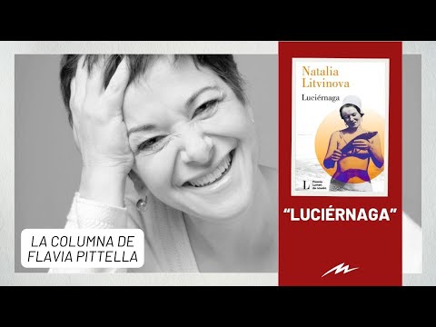 Luciérnaga, la recomendación literaria de Flavia Pittella