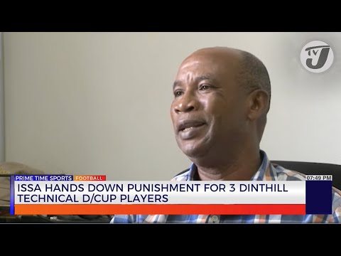 ISSA Hands Down Punishment for 3 Dinthill Technical D/Cup Players