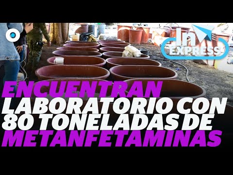 Encuentran laboratorio con 80 toneladas de metanfetaminas | Reporte Indigo