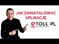 e-TOLL w praktyce. Jak zainstalowa aplikacj e-TOLL?