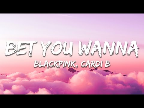 BLACKPINK - Bet You Wanna (Lyrics) feat. Cardi B